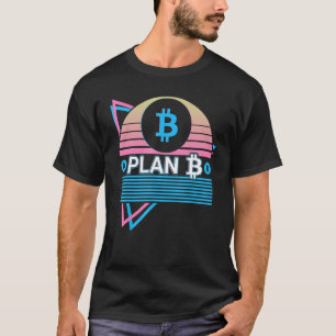Funny Bitcoin Crypto BTC Kryptowährung Plan B T-Shirt