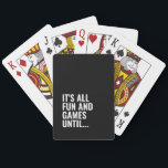 Funny Black and White Bold Quote Fun Games Spielkarten<br><div class="desc">Fun Design für Familienspiele Nacht / Unterhaltung mit Freunden</div>
