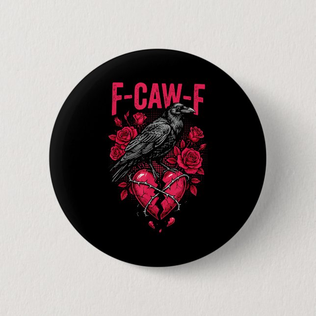Funny Black Bird F-caw-f Anti Valentines Day Singl Button (Vorderseite)