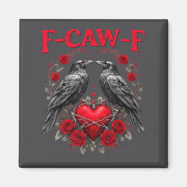 Funny Black Bird F-caw-f Anti Valentines Day Singl Magnet (Vorne)