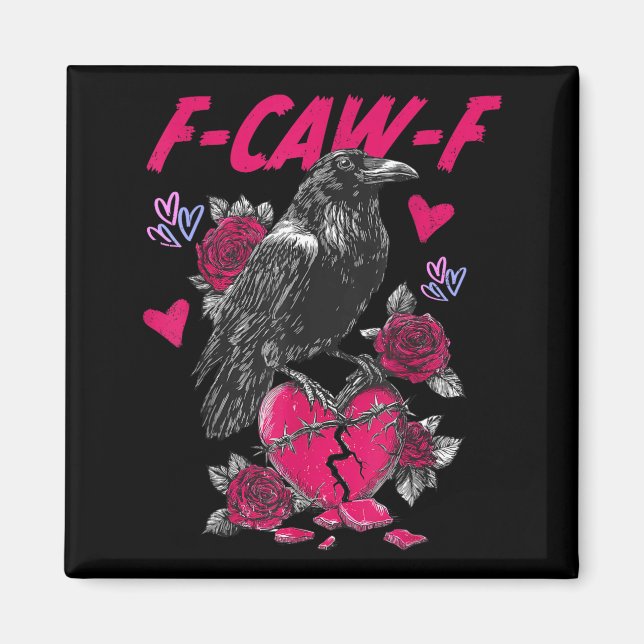Funny Black Bird F-caw-f Anti Valentines Day Singl Magnet (Vorne)