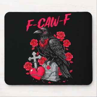 Funny Black Bird F-caw-f Anti Valentines Day Singl Mousepad