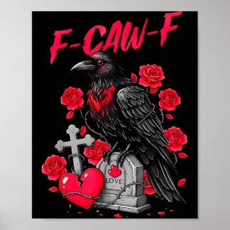 Funny Black Bird F-caw-f Anti Valentines Day Singl Poster