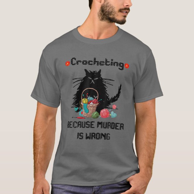 Funny Black Cat Crochet, weil Mord ist falsch Cr T-Shirt (Vorderseite)