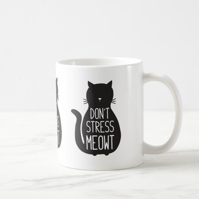 Funny Black Cat Don't Stress Meowt Kaffeetasse (Rechts)