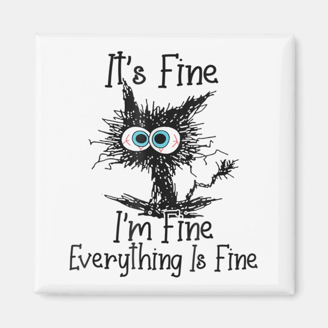 Funny Black Cat Es ist gut, ich bin gut alles ist  Magnet (Vorne)