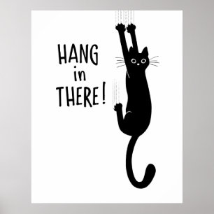 Funny Black Cat Hanging On - Hang in There! Poster