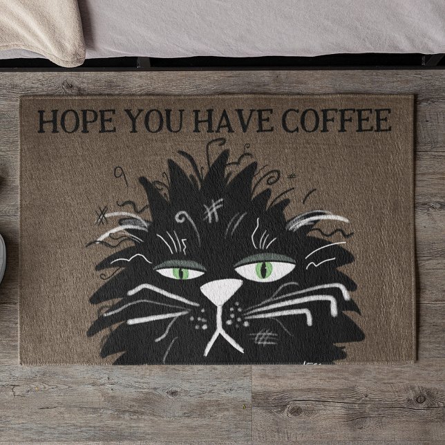 Funny Black Cat Hoffnung Sie haben Kaffee willkomm Fußmatte (Von Creator hochgeladen)