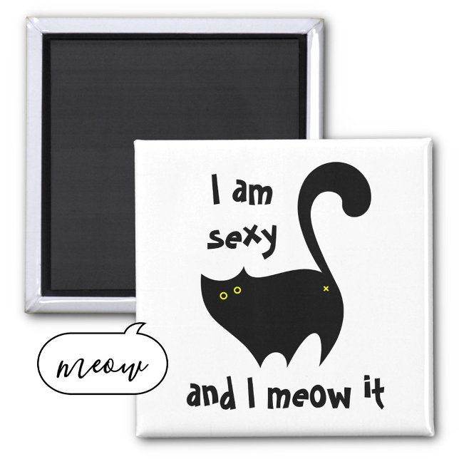 Funny Black Cat Ich bin sexy und ich meine es Magnet (Von Creator hochgeladen)
