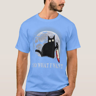Funny Black Cat Ich tue, was ich Cat Beängstigend  T-Shirt
