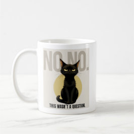 Funny Black Cat Meme Coffee Mug Kaffeetasse