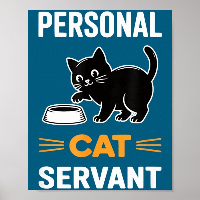 Funny Black Cat Servant Of Tiny Furry Overlord  Poster (Vorne)
