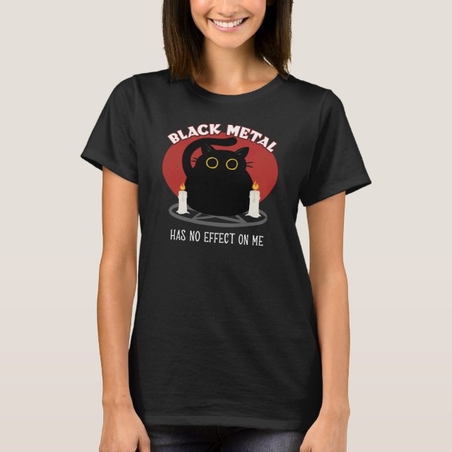Funny Black Metal Satanic Cat Quote T - Shirt (Vorderseite)