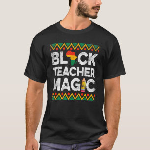 Funny Black Teacher Magic Unterricht Schwarze Gesc T-Shirt
