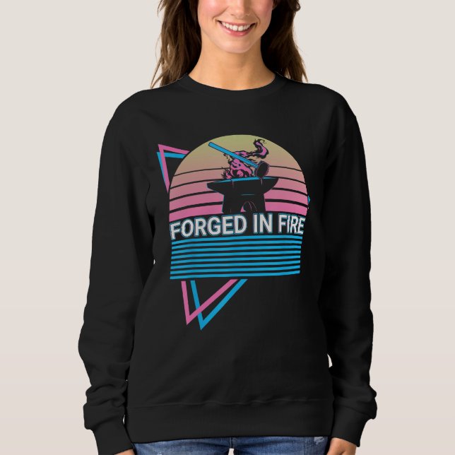 Funny Blacksmith Blacksmithing Forge Retro Forged  Sweatshirt (Vorderseite)