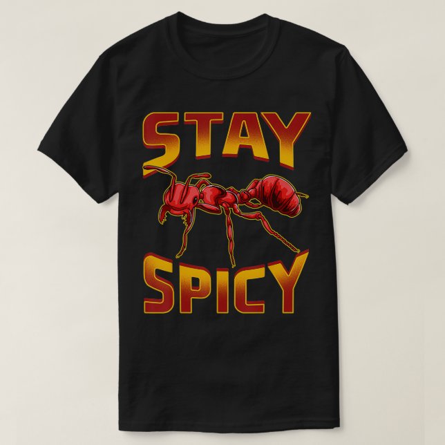 Funny Bleibe scharfe Feuer Ameisen Niedlich Insekt T-Shirt (Design vorne)
