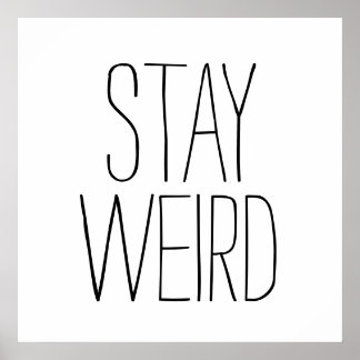 Funny bleibe seltsame inspirierende Trend Hipster  Poster