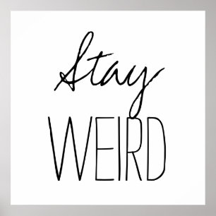 Funny bleibe seltsame inspirierende Trend Hipster  Poster