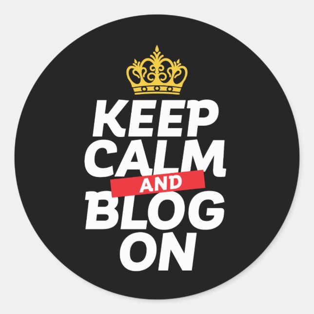 Funny Blogger Behielt Ruhe und Blog On Runder Aufkleber (Vorderseite)
