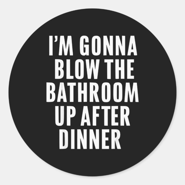 Funny Blow The Bathroom Adult Humor Inappropriate  Runder Aufkleber (Vorderseite)