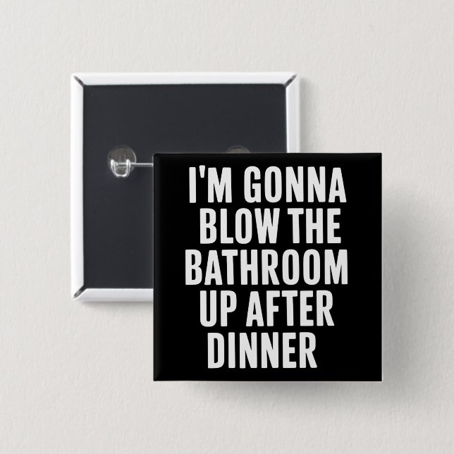 Funny Blow The Bathroom Humor Inappropriate  Button (Vorne & Hinten)