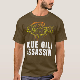 Funny Blue Gill Assassin Bluegill Fischfang T-Shirt