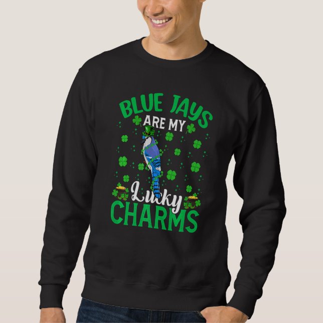 Funny Blue Jay sind meine glücklichen Charms Blue  Sweatshirt (Vorderseite)
