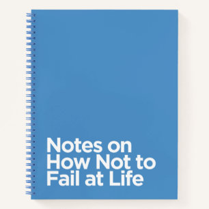 Funny Blue Notes on How Not to Versag at Life Notizbuch
