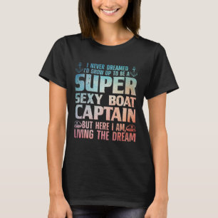 Funny Boat Captain Design for Men Women Bootmanage T-Shirt