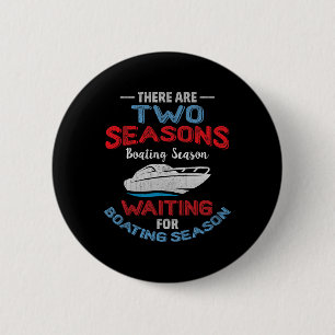 Funny Boater Zitat - zwei Jahreszeiten Button