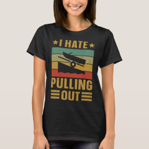 Funny Boating Zitat, dass ich es hasse, für Boot C T-Shirt