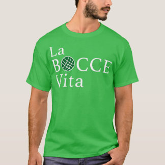 Funny Bocce La Bocce Vita Italienischer Preis T T-Shirt