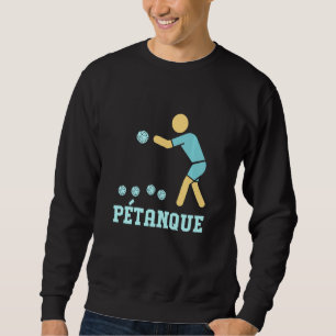 Funny Bocce Player Sweatshirt