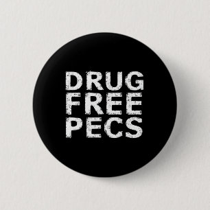 Funny Bodybuilding Natty Drug Free Pecs Button