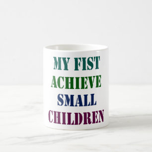 Funny Bold Statement T - Shirt Design - My Fist Ac Kaffeetasse