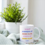 Funny Book Club Zitat Farblicher Name Kaffeetasse<br><div class="desc">Personalisiertes Funny Book Club Zitat und farbenfrohe Name Tasse</div>