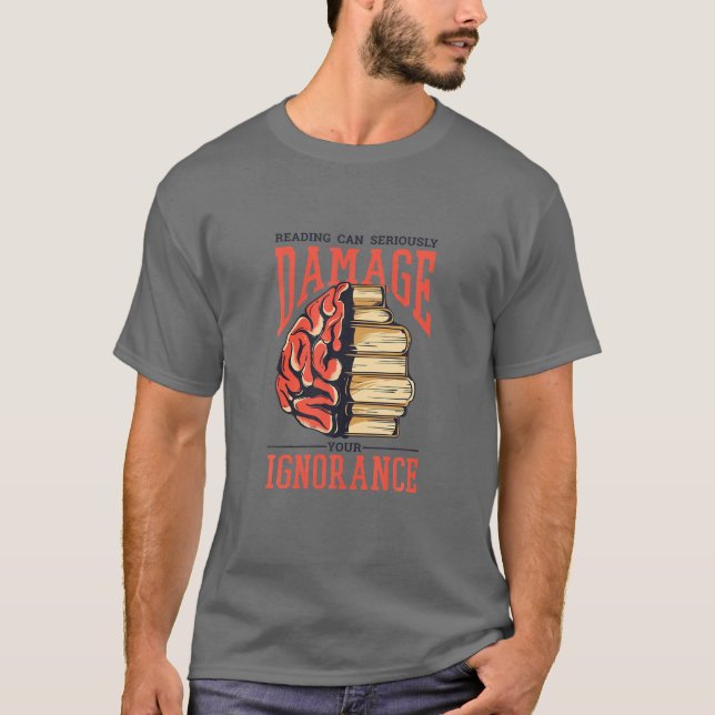 Funny Book Damage Ignorance Books Library Reading T-Shirt (Vorderseite)