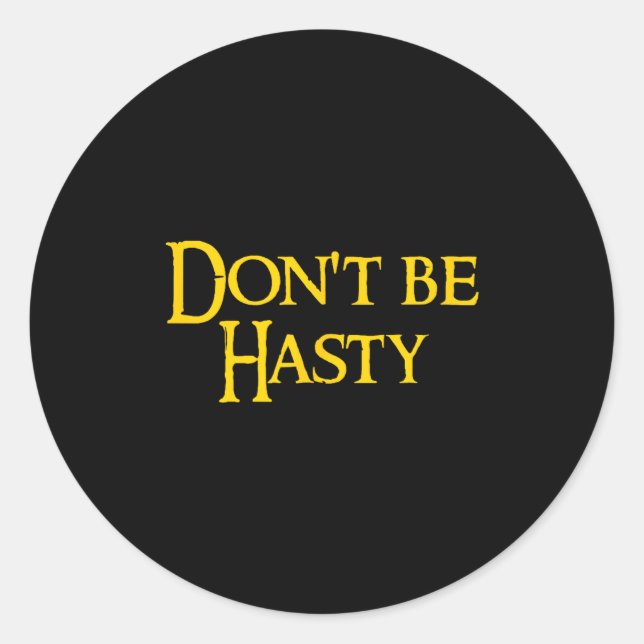 Funny Book - Don't Be Hasty  Runder Aufkleber (Vorderseite)