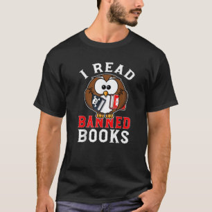 Funny Book Lover I Read Banned Books T-Shirt