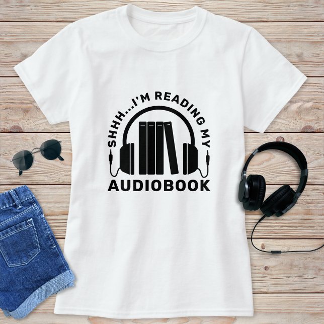Funny Book Lover I'm Reading my Audiobook T-Shirt (Von Creator hochgeladen)