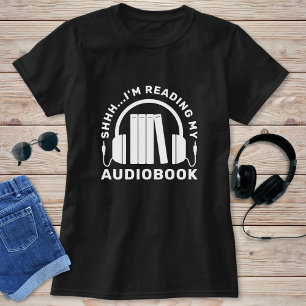 Funny Book Lover I'm Reading my Audiobook T-Shirt