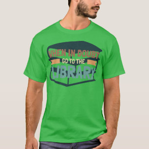 Funny Book Lover, wenn im Zweifel gehen zu Bibliot T-Shirt