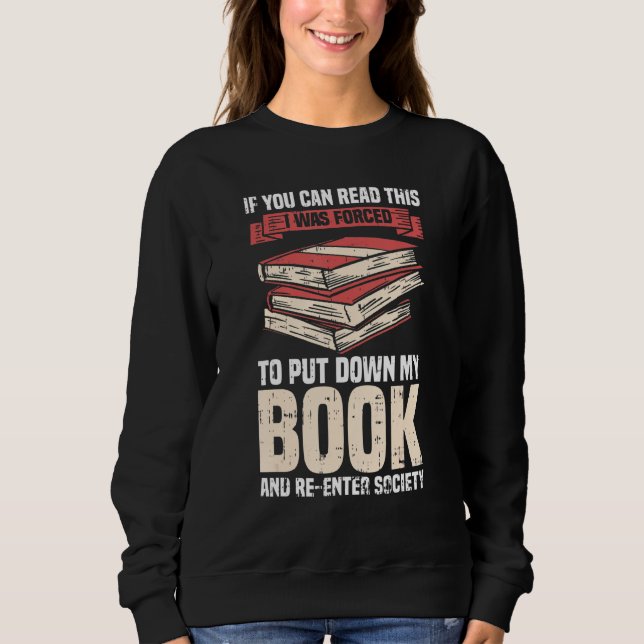 Funny Book Reader Wenn Sie lesen können, dass ich Sweatshirt (Vorderseite)
