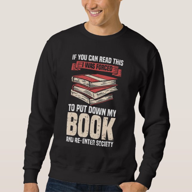 Funny Book Reader Wenn Sie lesen können, dass ich Sweatshirt (Vorderseite)