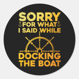 Funny Boot für Männer Frauen Docking Boat Capta Runder Aufkleber