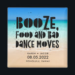 Funny Booze Food Bad Dance Moves Beach Wedding Magnet<br><div class="desc">Hochzeitsmagnete am Strand in einem "Booze,  food and bad dance move"-Design. Passen Sie Ihren Namen,  Ihren Hochzeitstag und Ihren Ort an. Kann als Save the Date oder als Gastgeschenk Hochzeit verwendet werden. Besuchen Sie unser Geschäft,  um zu sehen,  die Produkte in diesem Design zu koordinieren.</div>