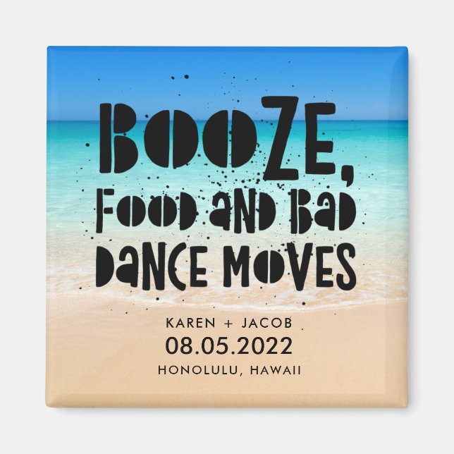 Funny Booze Food Bad Dance Moves Beach Wedding Magnet (Vorne)