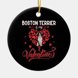 Funny Boston Terrier Is My Valentine Keramik Ornament