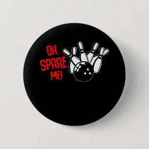 Funny Bowling Ball Strike Lover Bowler Spaß Spare Button