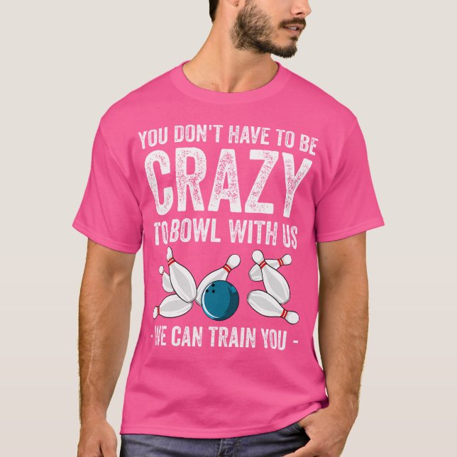 Funny Bowling Bowler Bowling Lover T-Shirt (Vorderseite)